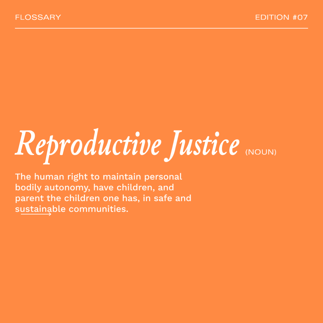 What is Reproductive Justice and Why is it Important? flossy.